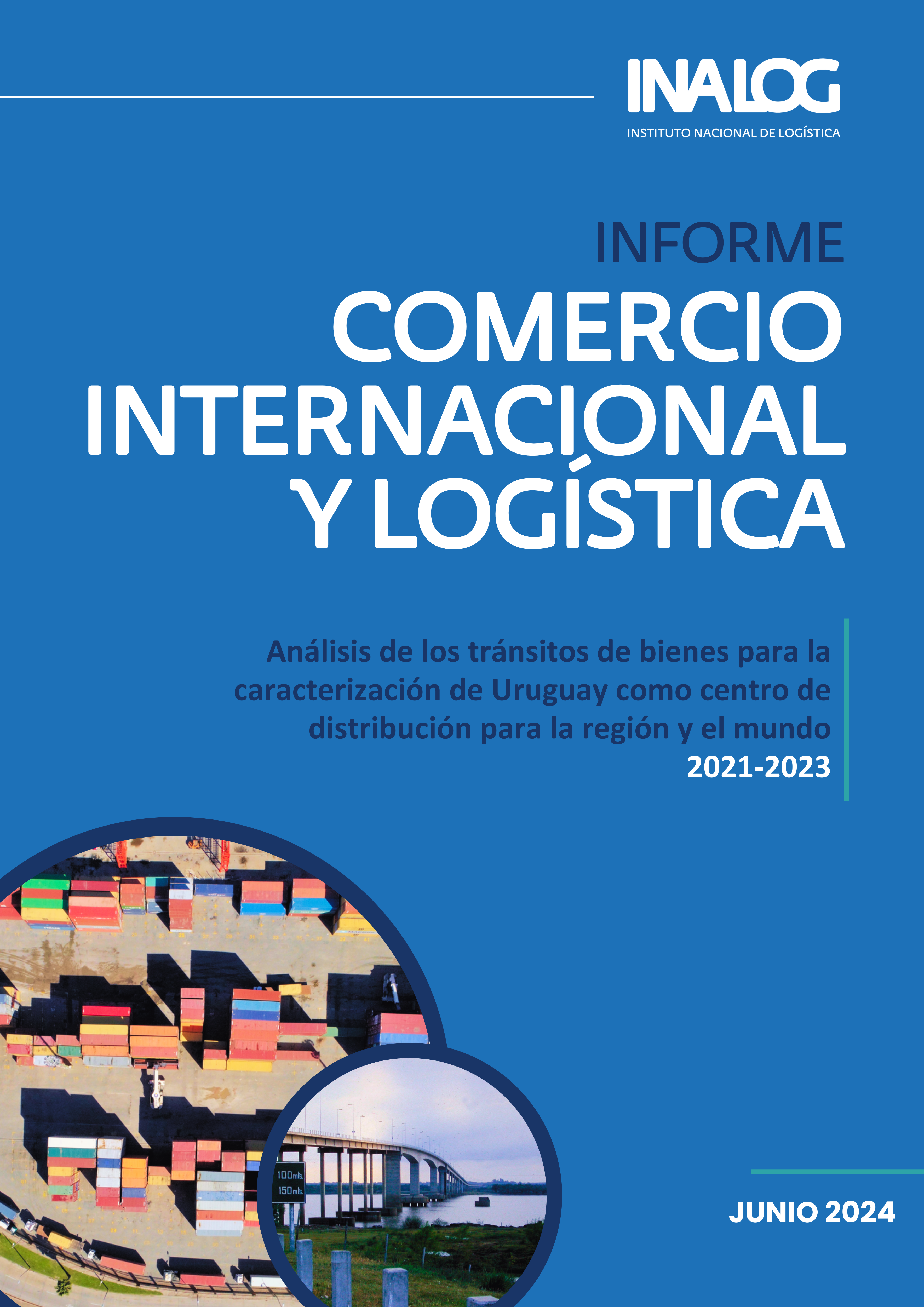 Informe Comercio Internacional y Logistica - Análisis de los tránsitos de bienes para la caracterización de Uruguay como centro de distribución para la región y el mundo