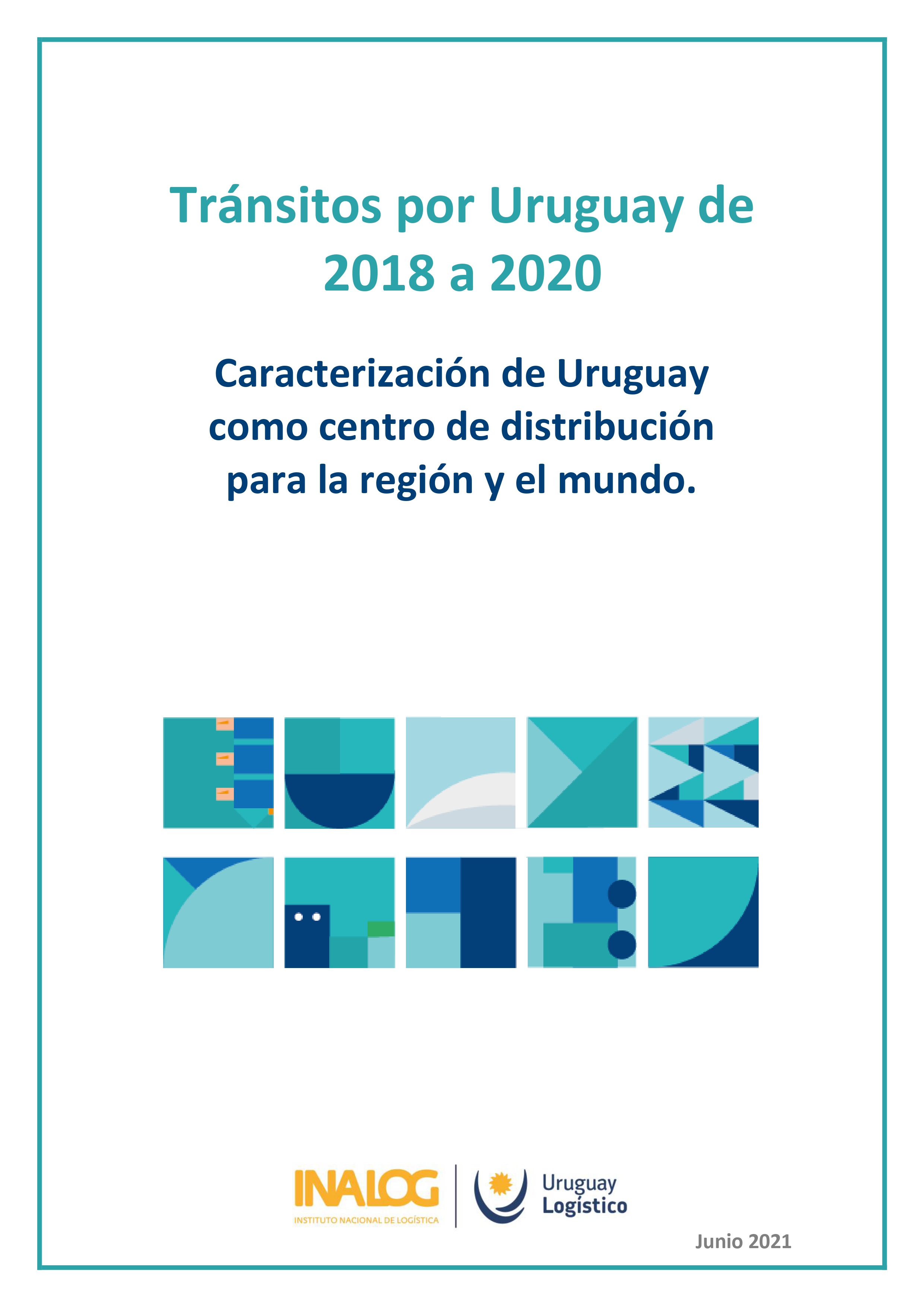 Transitos por Uruguay de 2018 a 2020 - Caracterización de Uruguay como centro de distribución para la región y el mundo